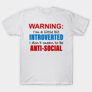 Warning: Introvert T-Shirt